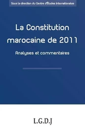 la constitution marocaine de 2011 - analyses et commentaires