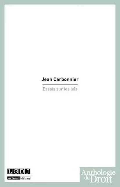 ESSAIS SUR LES LOIS - Jean Carbonnier - LGDJ