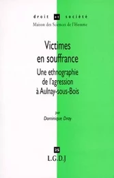 victimes en souffrance. une ethnologie de l'agression à aulnay-sous-bois