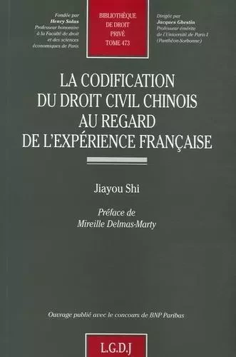 la codification du droit civil chinois au regard de l'expérience française -  Shi j. - LGDJ