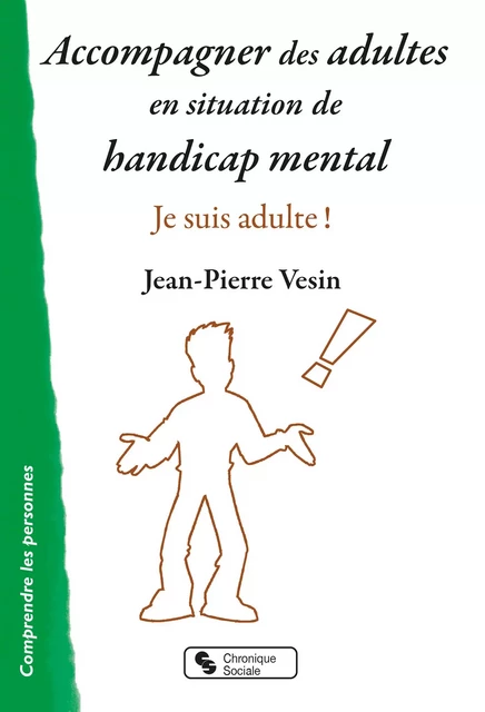 Accompagner des adultes en situation de handicap mental - Jean-Pierre Vesin - CHRONIQUE SOCIA