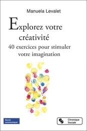 Explorez votre créativité