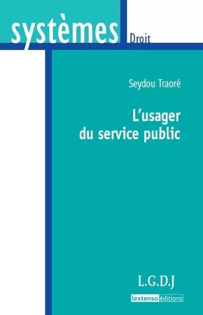 l'usager du service public - Seydou Traoré - LGDJ