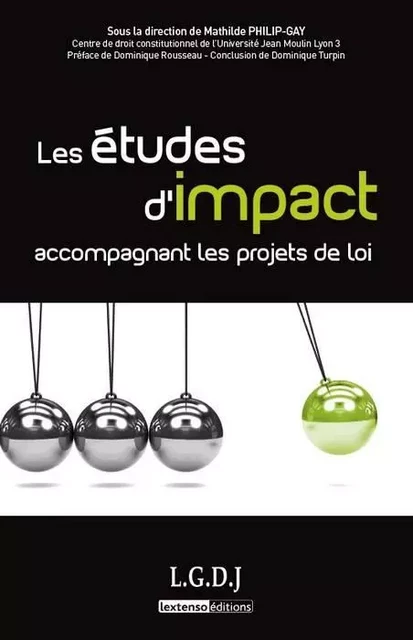 les études d'impact accompagnant les projets de loi - Mathilde Philip, Dominique Turpin - LGDJ