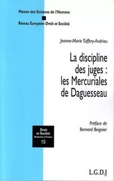 la discipline des juges : les mercuriales de daguesseau