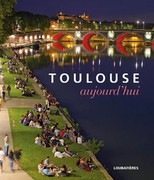 Toulouse aujourd'hui