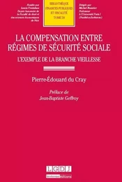 la compensation entre régimes de sécurité sociale : l'exemple de la branche viei