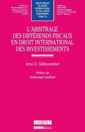 l'arbitrage des différends fiscaux en droit international des investissements