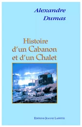 Histoire d'un cabanon et d'un chalet