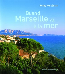 Quand Marseille va à la mer