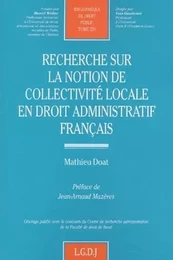 recherche sur la notion de collectivité locale en droit administratif français