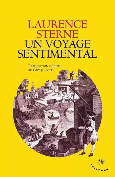 Un voyage sentimental (Nouvelle traduction) - Laurence Sterne - Tristram