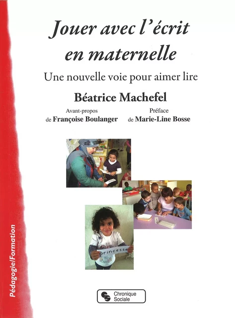 Jouer avec l'écrit en maternelle - B. Machefel - CHRONIQUE SOCIA