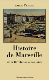 Histoire de Marseille - de la Révolution à nos jours