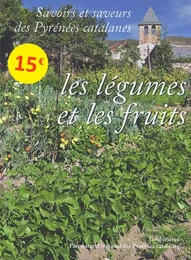 Savoirs et saveurs des pyrenees catalanes - les legumes et les fruits