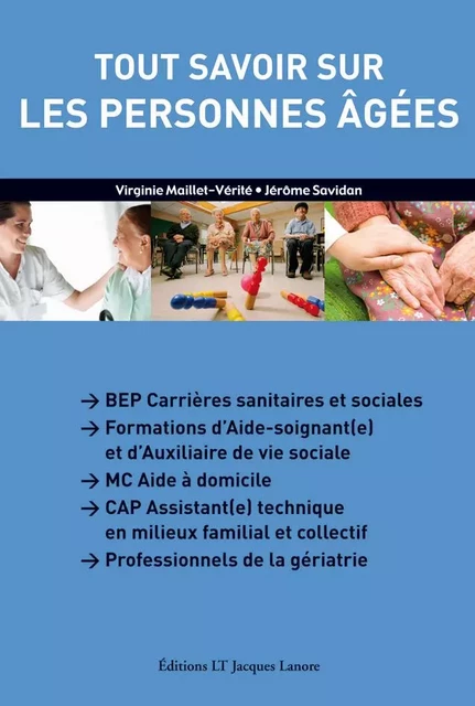 Tout savoir sur les personnes âgées CAP ATMFC, formations AS/AVS (2010) - Manuel élève - Jérôme Savidan, Virginie Maillet-Verite - DELAGRAVE