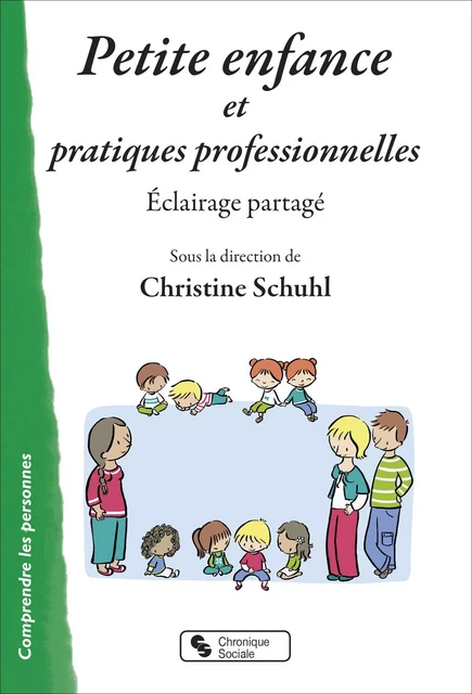 Petite enfance et pratiques professionnelles - Christine Schuhl - CHRONIQUE SOCIA