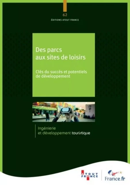 Des parcs aux sites de loisirs - clés du succès et potentiels de développement -  - ATOUT FRANCE