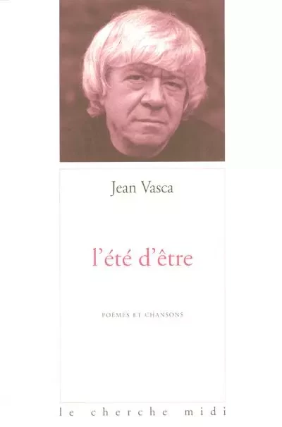 L'été d'être - Jean Vasca - Cherche Midi