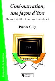 CINE-NARRATION, UNE FAÇON  D'ETRE