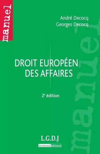 droit européen des affaires - 2ème édition - André Decocq, Georges Decocq - LGDJ