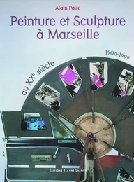 Peinture et sculpture à Marseille au XXe siècle, 1906-1999