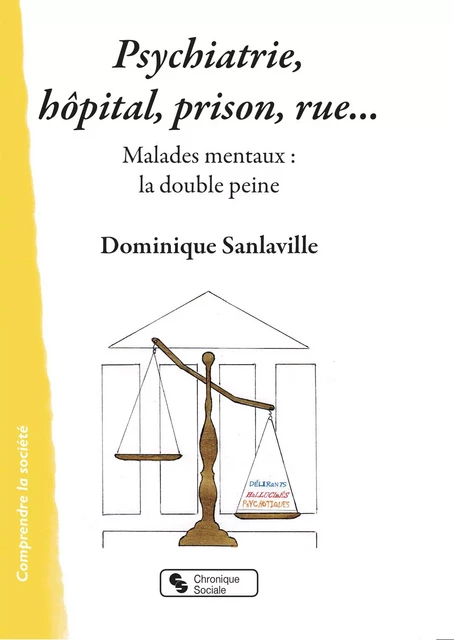 Psychiatrie, hôpital, prison, rue... - Dominique SANLAVILLE - CHRONIQUE SOCIA