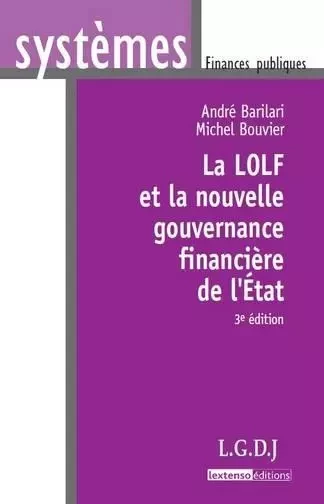 la lolf et la nouvelle gouvernance financière de l'etat - 3ème édition - André Barilari, Michel Bouvier - LGDJ