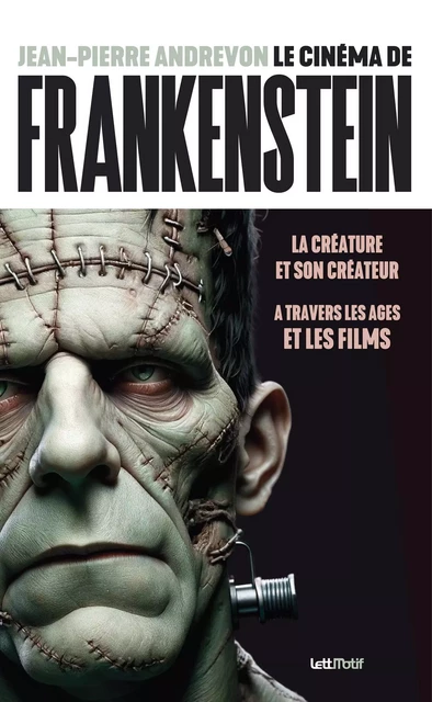 Le Cinéma de Frankenstein - Jean-Pierre Andrevon - LETTMOTIF