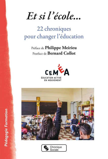 "Et si l'école" -  CÉMÉA - CHRONIQUE SOCIA