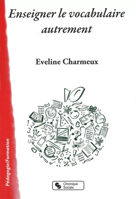 Enseigner le vocabulaire autrement - Eveline Charmeux - CHRONIQUE SOCIA