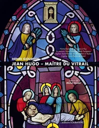 Jean Hugo - Maître du vitrail