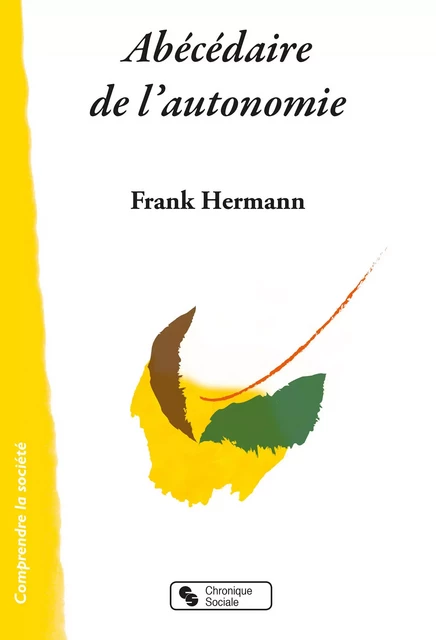 Abécédaire de l'autonomie - Frank Hermann - CHRONIQUE SOCIA