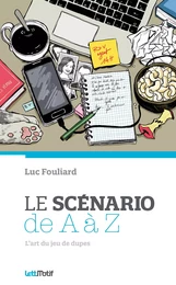 Le scénario de A à Z (cartonné)