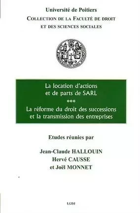 LA LOCATION DE PARTS SOCIALES ET ACTIONS, LA RÉFORME DU DROIT DES SUCCESSIONS ET -  Collectif - UNIV POITIERS