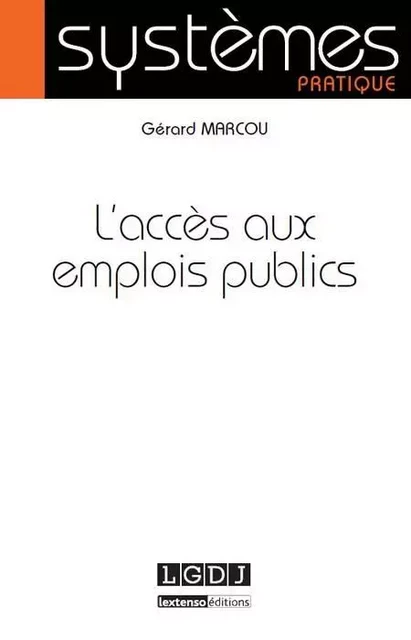 l'accès aux emplois publics - Gérard Marcou - LGDJ