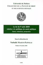 LA LOI DU 9 AVRIL 2004 RELATIVE À LA POLITIQUE DE LA SANTÉ PUBLIQUE, ENJEUX, RÉA