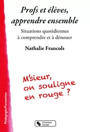 PROFS ET ÉLÈVES APPRENDRE ENSEMBLE