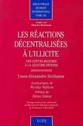 les réactions décentralisées à l'illicite : des contre-mesures à la légitime déf