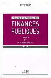 REVUE FRANÇAISE DE FINANCES PUBLIQUES N 97 - 2007