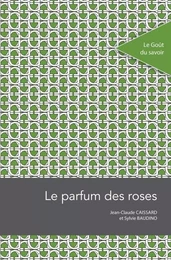 Le parfum des roses