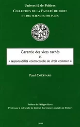 GARANTIE DES VICES CACHÉS ET RESPONSABILITÉ CONTRACTUELLE DE DROIT COMMUN