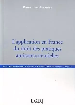 l'application en france du droit des pratiques anticoncurrentielles - canivet g. Boutard-labarde m.-c. - LGDJ