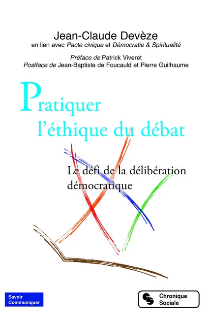 Pratiquer l'éthique du débat - Jean-Claude Devèze - CHRONIQUE SOCIA