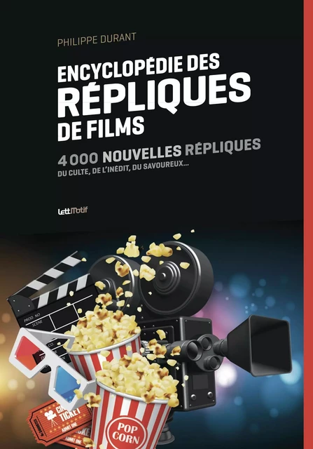 Encyclopédie des répliques de films (tome 2) - Philippe Durant - LETTMOTIF