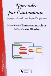 Apprendre par l'autonomie l'appropriation du savoir par l'apprenant