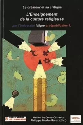 L enseignement de la culture religieuse par l¿université laïque et républicaine -  Le Corre-Carrasco Marion Et Merlo-Morat Philippe - PU SAINT ETIENN