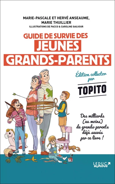 Guide de survie des jeunes grands-parents  - Marie Pascale Anseaume, Hervé Anseaume, Marie Thuillier - LEDUC HUMOUR