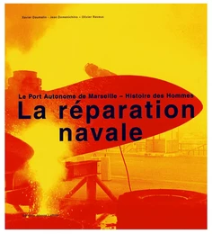 Réparation navale - le port autonome de Marseille