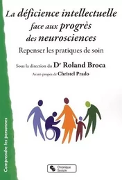 La déficience intellectuelle face aux progrès des neurosciences repenser les pratiques de soin